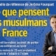 Ce que pensent les musulmans en France
